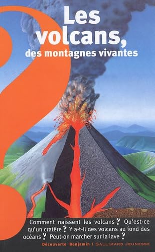Les volcans, des montagnes vivantes 9782070570874