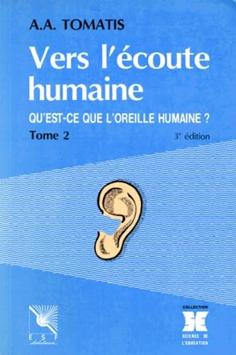 Vers l'écoute humaine, tome 2 9782710107514