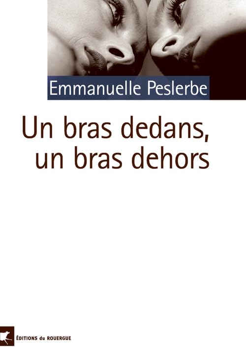 Un bras dedans, un bras dehors 9782841567997