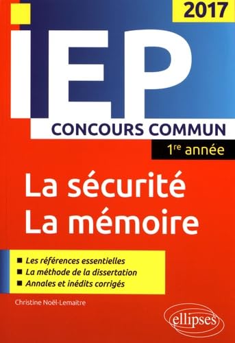 La Sécutité la Mémoire Entrée IEP 2017 1re Année 9782340013537