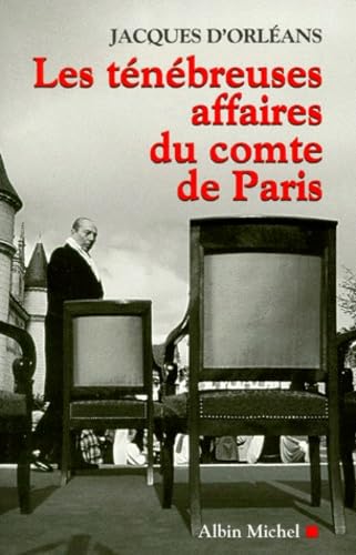 Les Ténébreuses affaires du Comte de Paris 9782226110817
