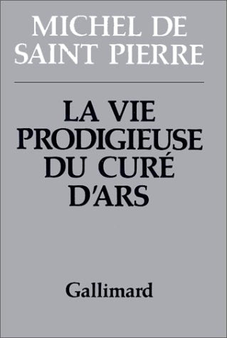 La Vie prodigieuse du curé d'Ars 9782070285624