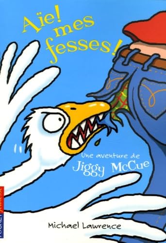 Aïe mes fesses !: Une aventure de Jiggy McCue 9782266140126