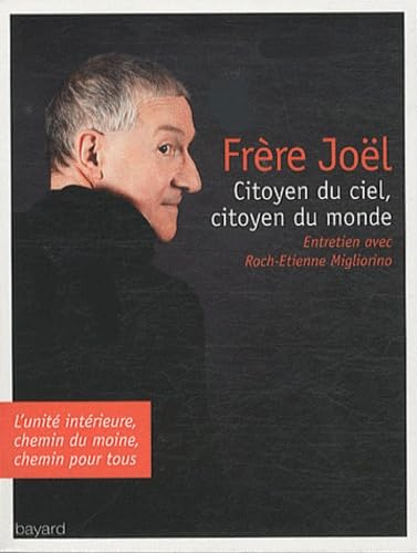 Citoyen du ciel, citoyen du monde: L'unité intérieure, chemin du moine, chemin pour tous 9782227482968
