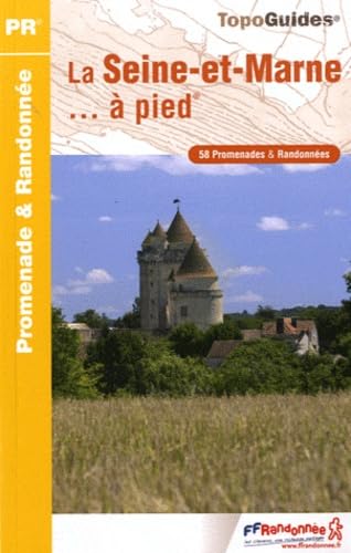 seine-et-marne a pied - 77 - pr - d077 (0) 9782751404719