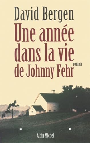 Une Annee Dans La Vie De Johnny Fehr 9782226116826