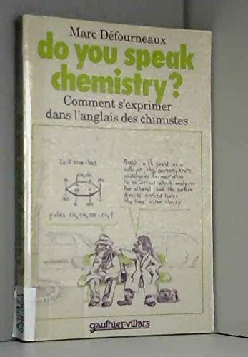 Do you speak chemistry ? : Comment s'exprimer dans l'anglais des chimistes 9782040154516