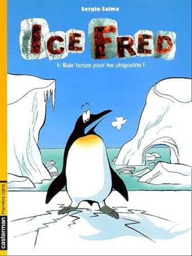 Ice fred t1 - sale temps pour les pingouins 9782203390201