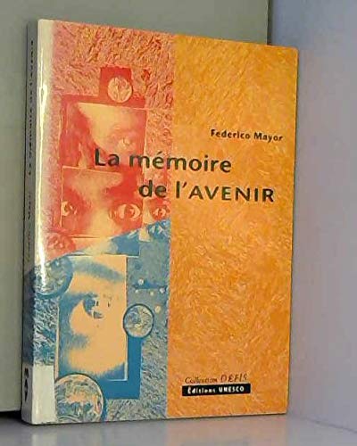 La mémoire de l'avenir 9789232030306