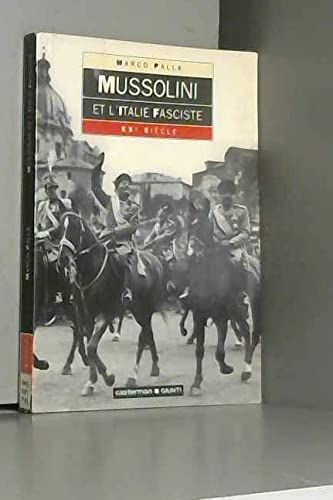 Mussolini et l'italie fasciste 9782203610026