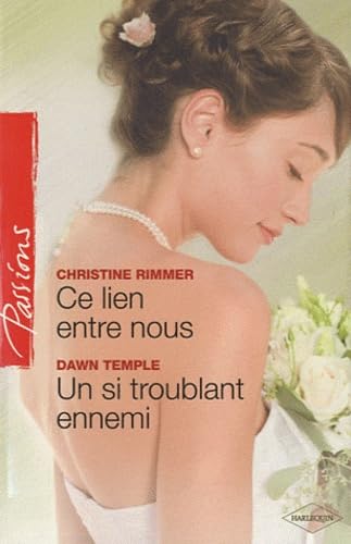 Ce lien entre nous; Un si troublant ennemi 9782280214346