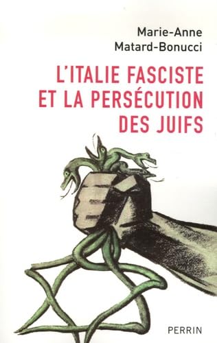 L'Italie fasciste et la persécution des Juifs 9782262025403