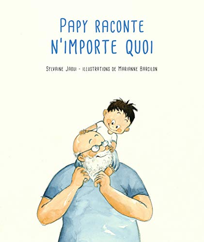 Papy raconte n'importe quoi 9782877676168