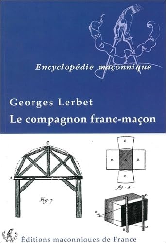 Le compagnon franc-maçon 9782919601035