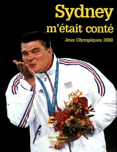 Sydney m'était conté: Jeux Olympiques 2000 9782914337007