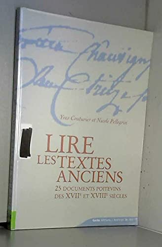 Lire les textes anciens : 25 documents poitevins des XVIIe et XVIIIe siècles 9782845612013