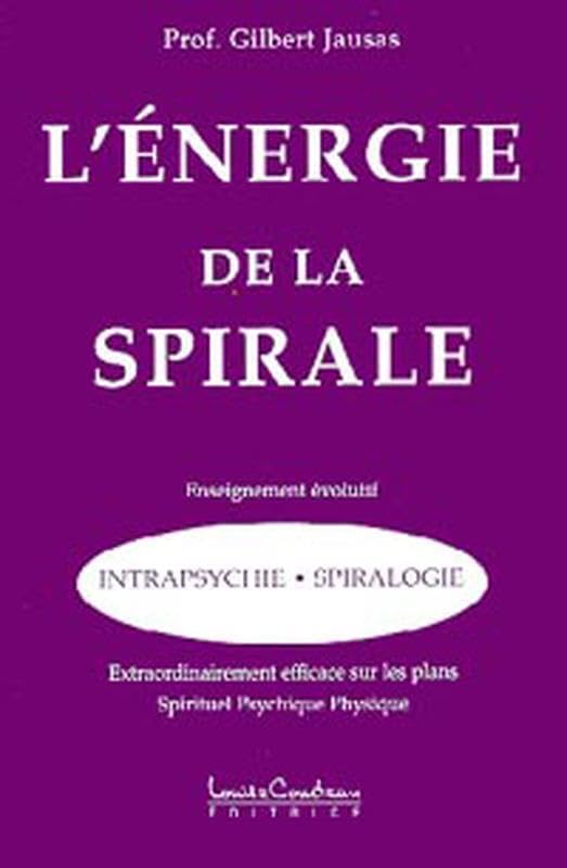 L'énergie de la spirale : Intrapsychie - Spiralogie 9782892391879