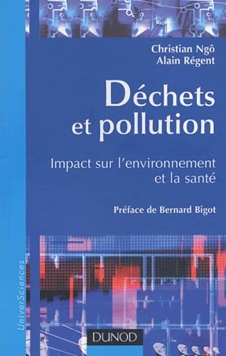 Déchets et pollution : Impact sur l'environnement et la santé 9782100079223