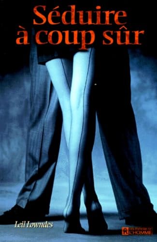 Séduire à coup sûr 9782761914406