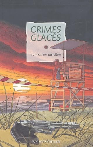 Crimes glacés: 12 histoires policières 9782700229844