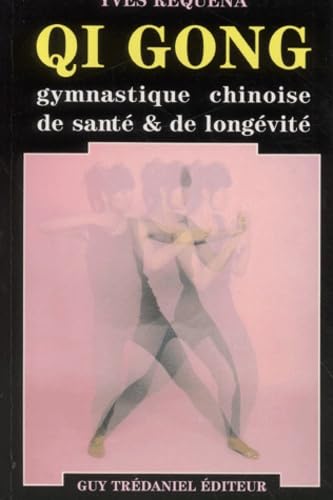 Qi gong, gymnastique chinoise de santé & de longévité 9782857073260