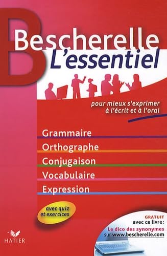 Bescherelle L'essentiel: Pour mieux s'exprimer à l'écrit et à l'oral 9782218937255