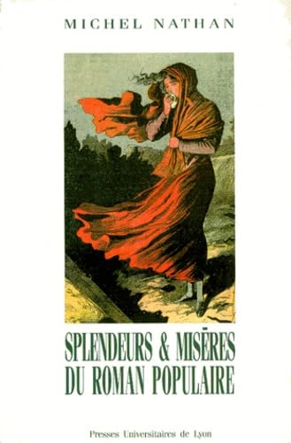 Splendeurs et misères du roman populaire 9782729703868