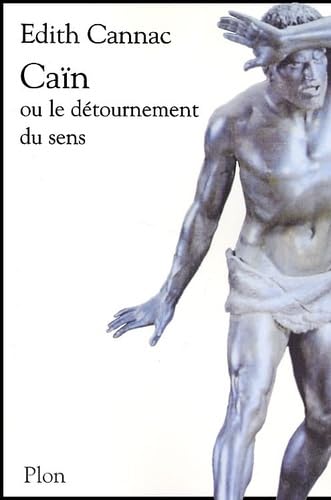 Cain ou le détournement du sens 9782259194785