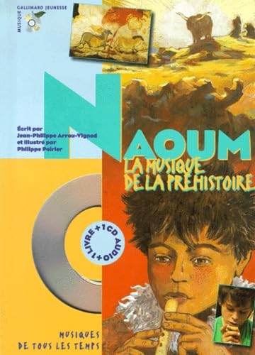Naoum. La musique de la préhistoire (livre +CD) 9782070543861