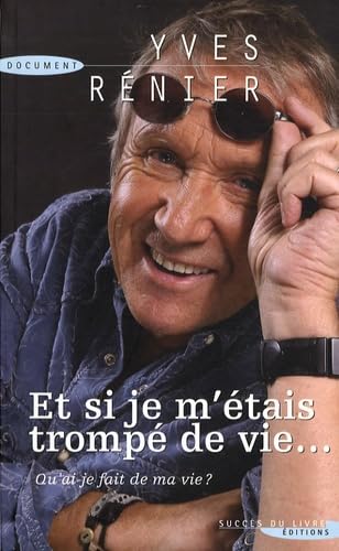 Et si je m'étais trompé de vie... 9782738224125