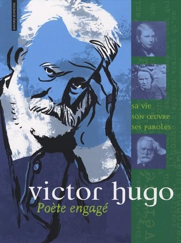 Victor Hugo: Poète engagé 9782747023870