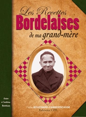 Les recettes bordelaises de ma grand-mère 9782365721042