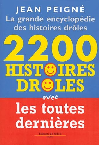 La Grande Encyclopédie : 2200 histoires drôles 9782877065047