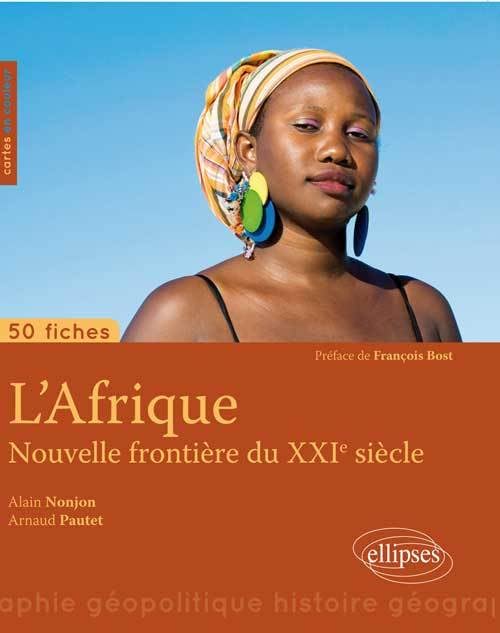 L'Afrique, nouvelle frontière du XXIe siècle 9782729882792