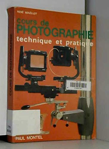 Cours de photographie Technique et pratique en 25 leçons avec 156 schémas, 86 photographies et 29 illustrations en couleur 9782707501424