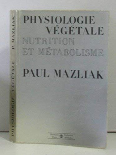 Physiologie végétale. Nutrition et métabolisme, tome 1 9782705656454