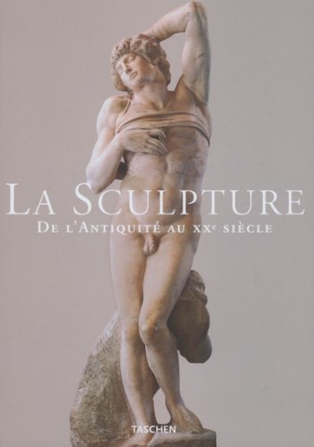 La Sculpture. De L'Antiquite Au Xxeme Siecle, Du Viiieme Siecle Avant J.-C. Au Xxeme Siecle 9783822816615