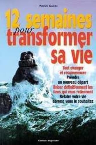 12 semaines pour transformer sa vie 9782841970629