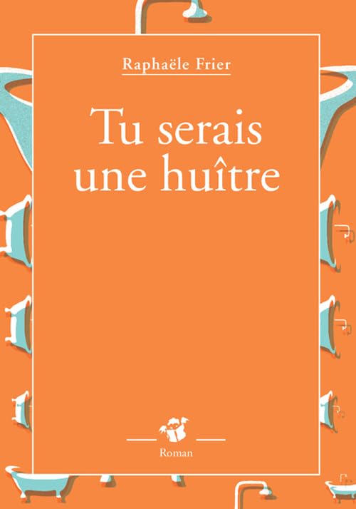 Tu serais une huître 9782364742109