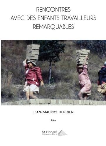Rencontres avec des enfants travailleurs remarquables 9782407021239