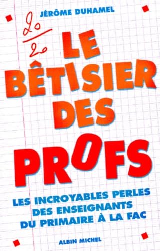 Le Bêtisier des profs 9782226116567