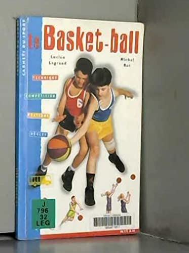 Le basket-ball 9782841138807