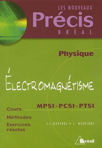 Electromagnétisme : MPSI, PCSI, PTSI 9782842914066