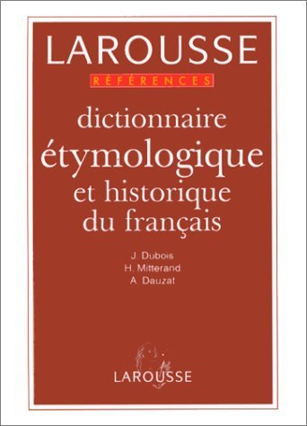 Dictionnaire étymologique et historique du français 9782037102285