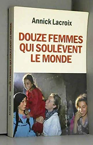 Douze femmes qui soulevent le monde 9782286056407