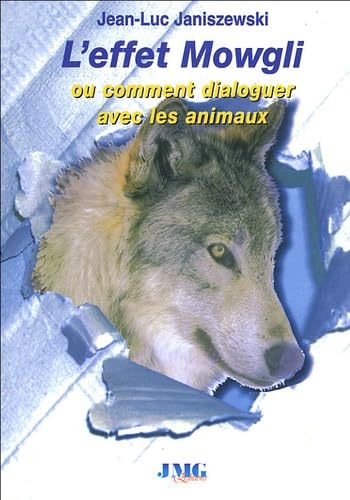 L'effet Mowgli ou Comment dialoguer avec les animaux 9782915164565