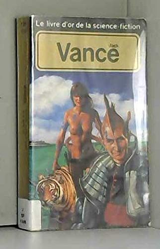 Livre d'Or de la science-fiction : Jack Vance.Maître de la galaxie. Personnes déplacées. Quand se lèvent les cinq lunes. Le Papillon de lune. Le Dernier château. Alice et la cité. Le Tour de Freitzke. 9782266009577