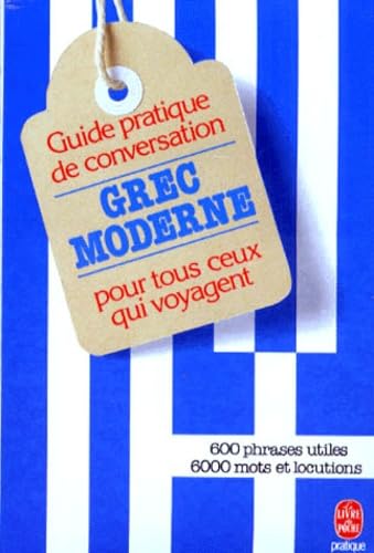 Guide pratique de conversation pour tous ceux qui voyagent : grec moderne 9782253048725