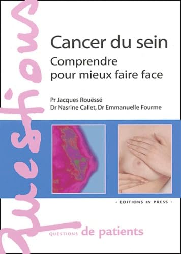Cancer du sein : Comprendre pour mieux faire face 9782848350363