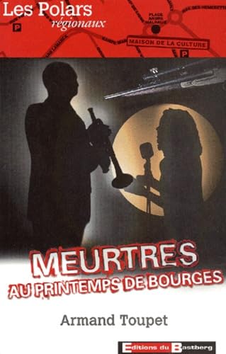 Meurtres au printemps de Bourges 9782913990548